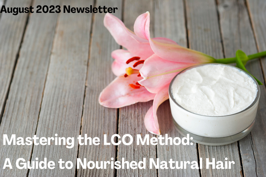 Mastering the LCO Method: A Guide to Nourished Natural Hair