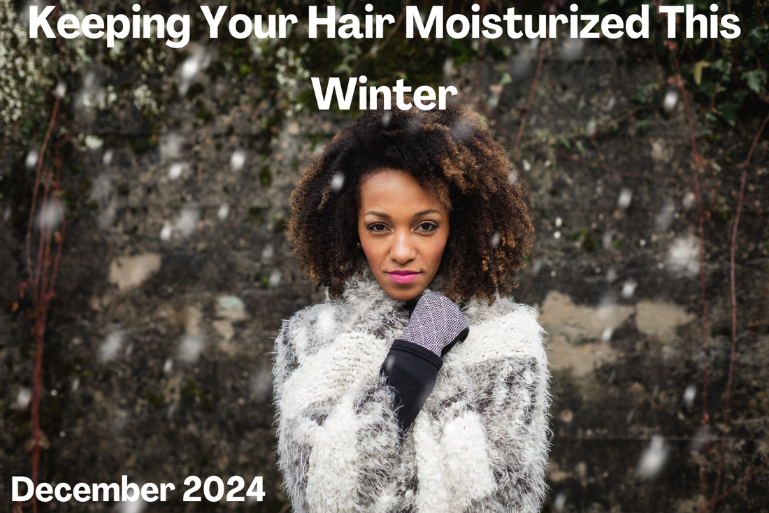 Keeping Your Hair Moisturized This Winter