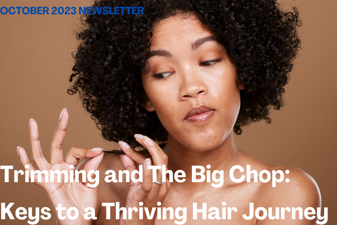 Trimming and The Big Chop: Keys to a Thriving Hair Journey