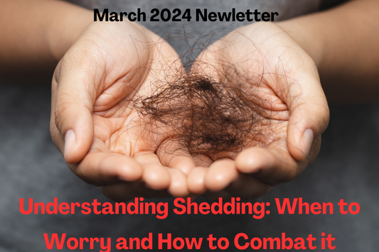 Understanding Shedding: When to Worry and How to Combat it